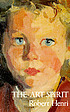 The art spirit : notes, articles, fragments of letters and talks to students, bearing on the concept and technique of picture making, the study of art generally, and on appreciation