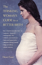 The thinking woman's guide to a better birth