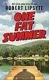 One fat summer by Robert Lipsyte