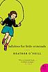 Lullabies for little criminals : a novel