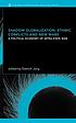 Shadow globalization, ethnic conflicts and new wars : a political economy of intra-state war