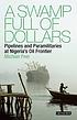 A swamp full of dollars : pipelines and paramilitaries... 著者：  Michael Peel 