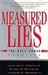 Measured lies : the bell curve examined
