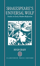 Shakespeare's universal wolf : studies in early modern reification