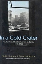 In a cold crater cultural and intellectual life in Berlin, 1945-1948