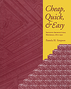 Cheap, quick, & easy : imitative architectural materials, 1870-1930