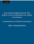 Our global neighborhood : the report of the Commission... by  Commission on Global Governance. 