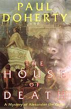 The house of death : a mystery of Alexander the Great