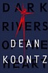 Dark rivers of the heart : a novel