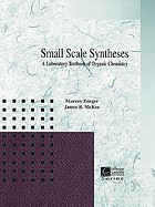 Small scale syntheses : a laboratory textbook of organic chemistry