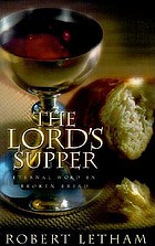 The Lord's Supper : eternal word in broken bread