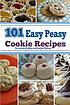 101 easy peasy cookie recipes von Lucinda J Wallace