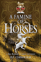 A famine of horses : a Sir Robert Carey mystery