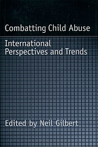 Combatting child abuse : international perspectives and trends