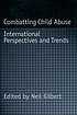 Combatting child abuse : international perspectives and trends
