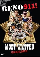 Reno 911. Reno's most wanted