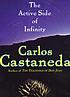 The active side of infinity by  Carlos Castaneda 