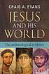 Jesus and his world : the archaeological evidence ผู้แต่ง: Craig A Evans