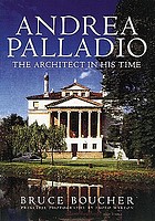 Andrea Palladio : the architect in his time