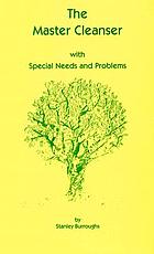 The master cleanser : with special needs and problems