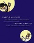 Making mischief : a Maurice Sendak appreciation