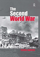 The Second World War : ambitions to nemesis