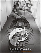 Alice Aycock : sculpture and projects