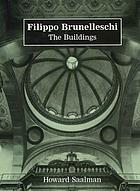 Filippo Brunelleschi : the buildings