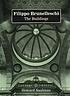 Filippo Brunelleschi : the buildings de Howard Saalman