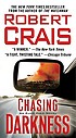 Chasing darkness : an Elvis Cole novel by  Robert Crais 