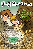 The Jaguar's jewel(A to Z Mysteries)