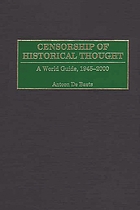 Censorship of historical thought : a world guide, 1945-2000