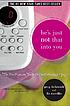 He's just not that into you : the no-excuses truth... by Greg Behrendt