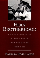 Holy brotherhood : Romani music in a Hungarian Pentecostal church