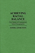 Achieving racial balance : case studies of contemporary... door Sondra Astor Stave