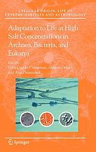 Adaptation to life at high salt concentrations in archaea, bacteria, and eukarya