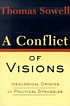 A conflict of visions : ideological origins of... de Thomas Sowell