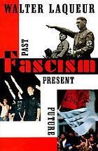 Fascism : past, present, future