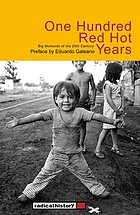 One hundred red hot years : big moments of the 20th century
