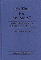 It's time for my story : soap opera sources, structure, and response