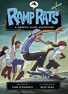 Ramp rats : a graphic guide adventure