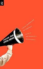 Making the local news : local journalism in context