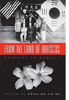 From the land of hibiscus : Koreans in Hawaiʻi,... de Yŏng-ho Chʻoe