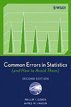Common errors in statistics (and how to avoid them)