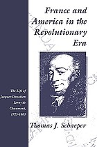 France and America in the revolutionary era : the life of Jacques-Donatien Leray de Chaumont, 1725-1803