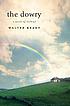The dowry : a novel of Ireland by  Walter Keady 