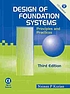 Design of foundation systems : principles and... by  N  P Kurian 