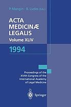 Acta medicinae legalis : XVIth Congress of the International Academy of Legal Medicine and Social Medicine, Strasbourg, France, 31 May - 2 June,1994