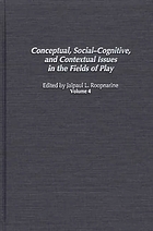 Conceptual, social-cognitive, and contextual issues in the fields of play