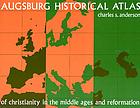 Augsburg historical atlas of Christianity in the Middle Ages and Reformation